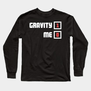 Gravity - Get Well Gift Fractured Broken Hand Long Sleeve T-Shirt